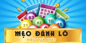 Mẹo đánh lô hiệu quả nhất