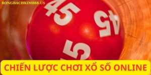 Chiến lược chơi xổ số online